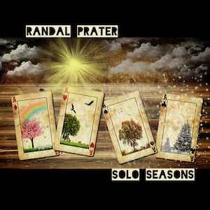 Randal Prater - Solo Seasons